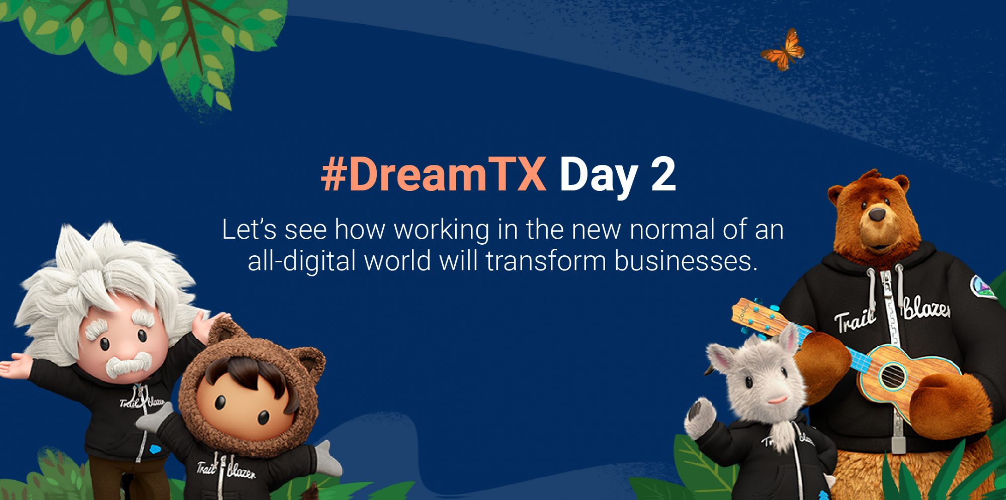 DreamTX Day 2:      Working in the new-normal